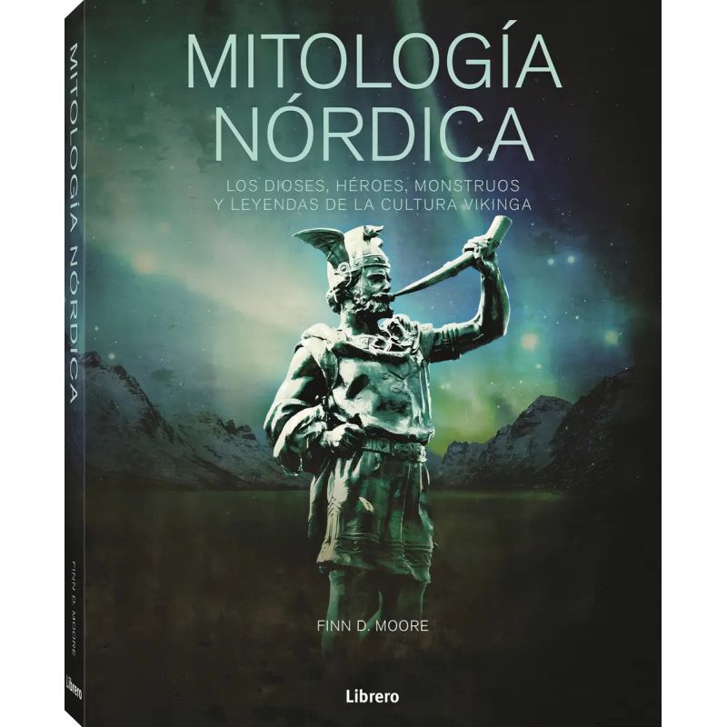 MITOLOGIA NORDICA - LOS DIOSES, HEROES, MONSTRUOS Y LEYENDAS DE LA CULTURA VIKINGA (Nuevo)