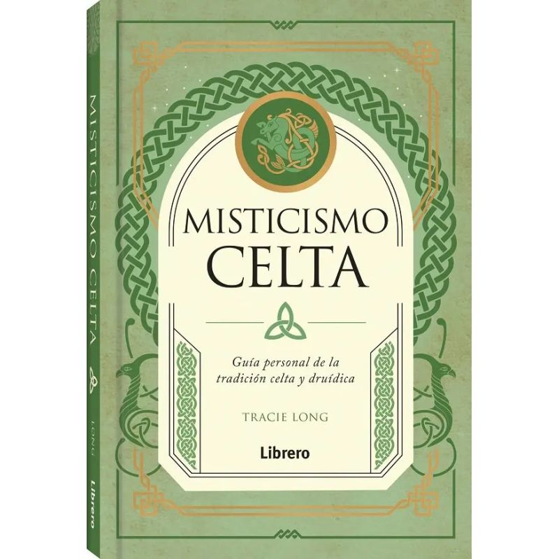 MISTICISMO CELTA - GUIA PERSONAL DE LA TRADICION CELTA Y DRUIDICA (Nuevo)