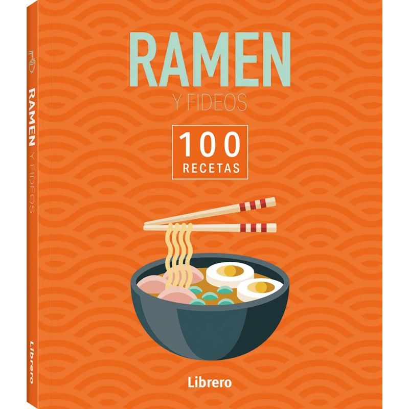 RAMEN Y FIDEOS - 100 RECETAS (Nuevo)