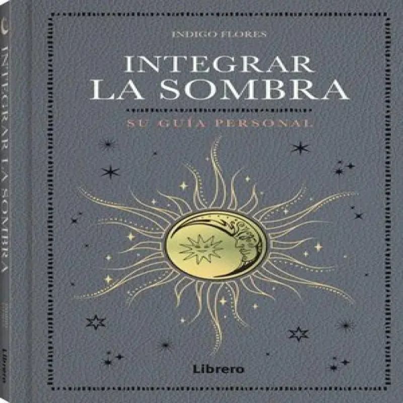 INTEGRAR LA SOMBRA - SU GUIA PERSONAL (Nuevo)