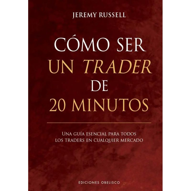 COMO SER UN TRADER DE 20 MINUTOS (Nuevo)