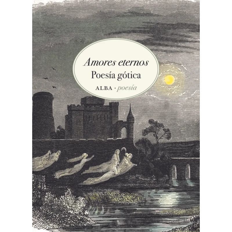 AMORES ETERNOS - ANTOLOGIA DE POESIA GOTICA (Nuevo)