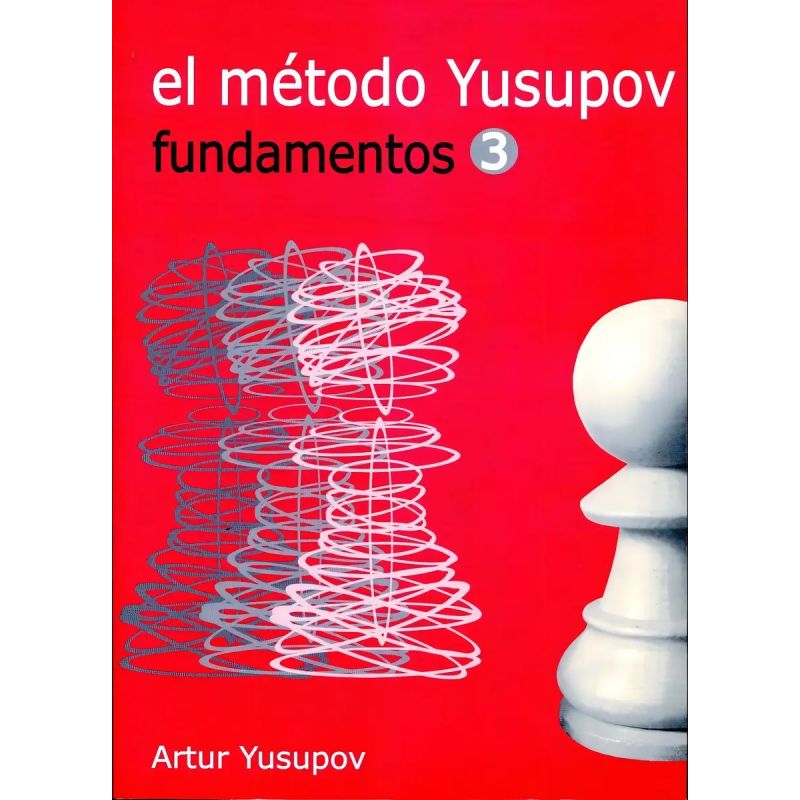 METODO YUSUPOV, EL - FUNDAMENTOS 3 (Nuevo)