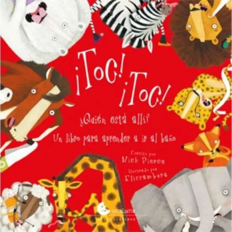 TOC TOC QUIEN ESTA ALLI? - UN LIBRO PARA APRENDER A IR AL BAÑO - TD (Nuevo)