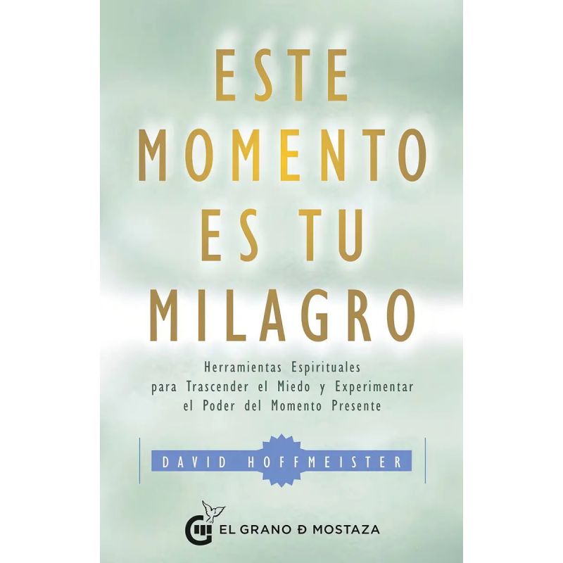 ESTE MOMENTO ES TU MILAGRO (Nuevo)