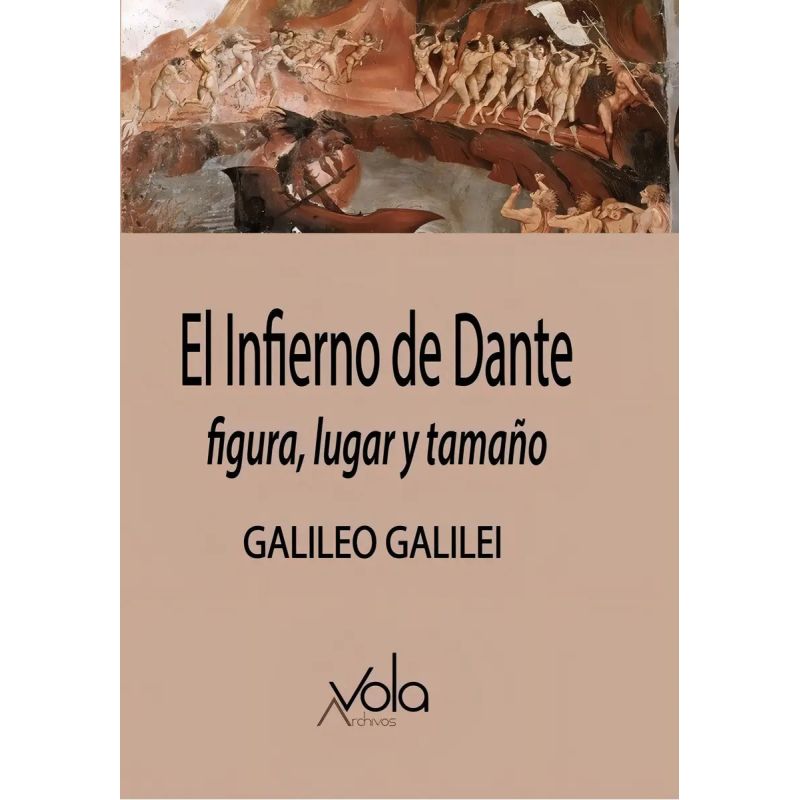 INFIERNO DE DANTE, EL - FIGURA, LUGAR Y TAMAÑO (Nuevo)