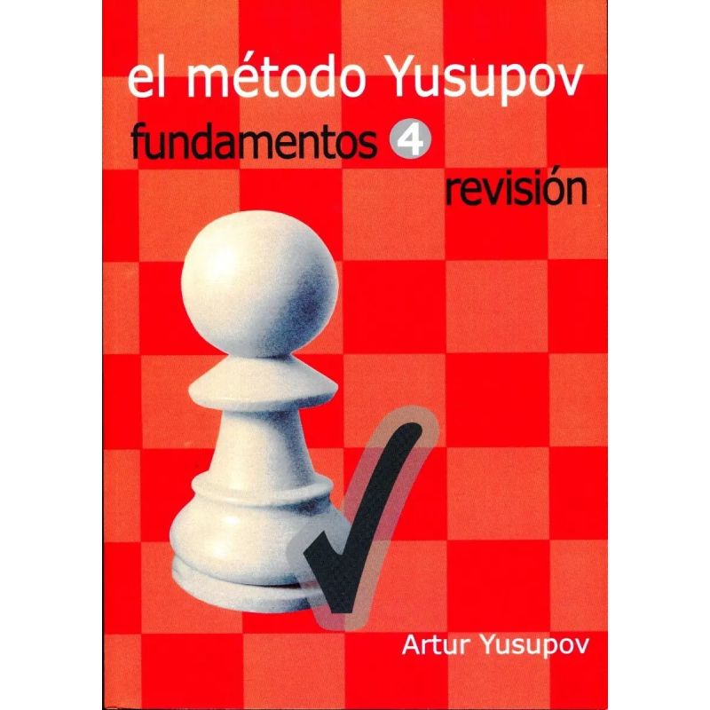 METODO YUSUPOV, EL - FUNDAMENTOS 4 - REVISION (Nuevo)