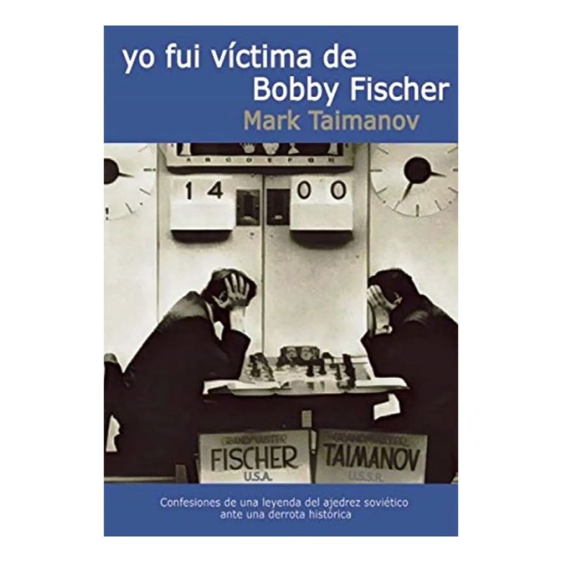 YO FUI VICTIMIA DE BOBBY FISCHER (Nuevo)