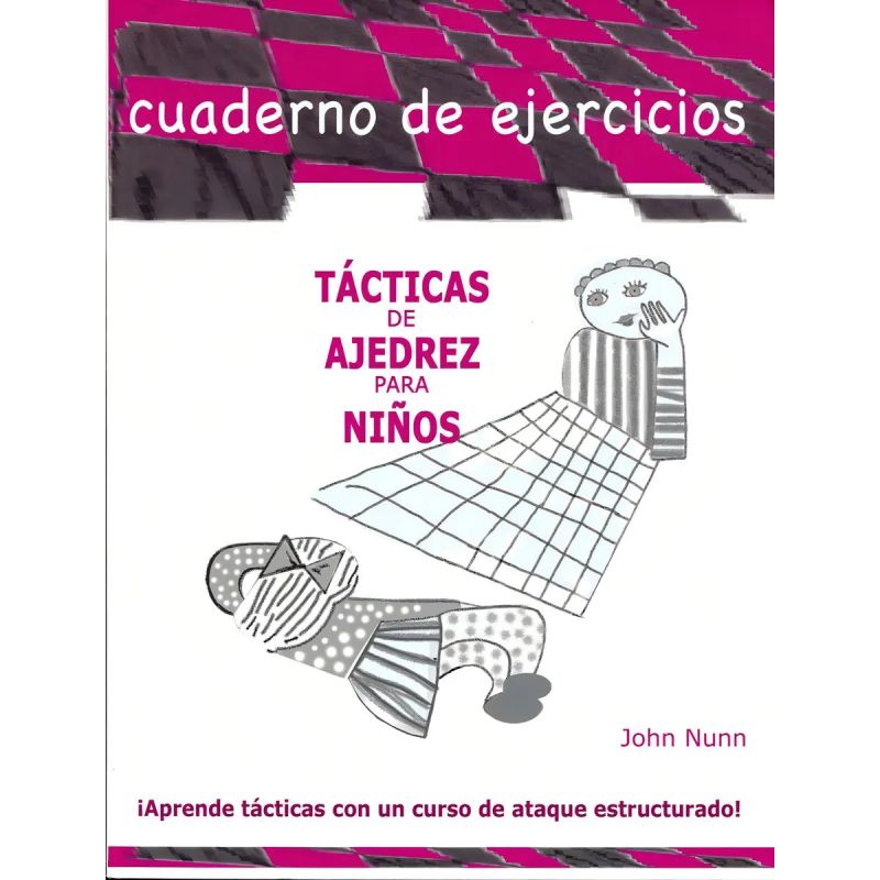 TACTICAS DE AJEDREZ PARA NIÑOS. CUADERNO DE EJERCICIOS (Nuevo)
