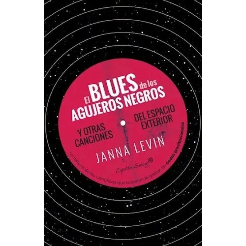 BLUES DE LOS AGUJEROS NEGROS Y OTRAS MELODIAS DEL ESPACIO EXTERIOR, EL (Nuevo)