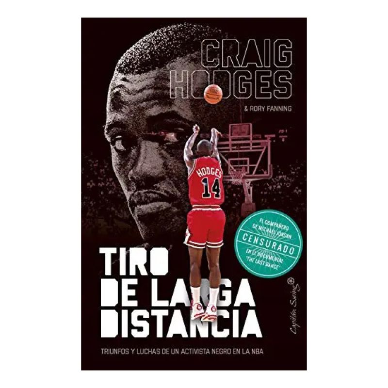 TIRO DE LARGA DISTANCIA - TRIUNFOS Y LUCHAS DE UN ACTIVISTA NEGRO EN LA NBA (Nuevo)