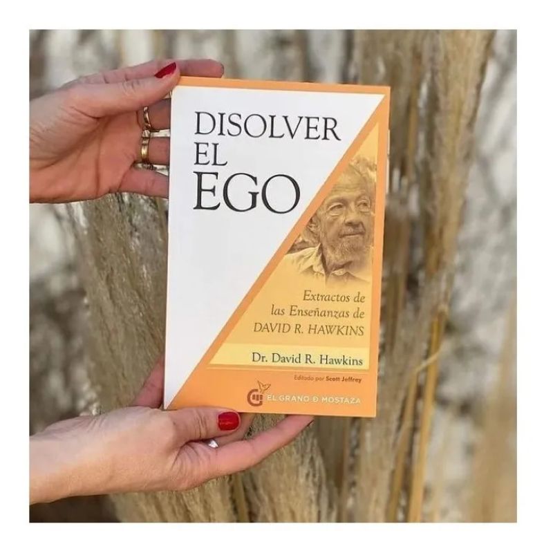 DISOLVER EL EGO - EXTRACTOS DE LA ENSEÑANZAS DE DAVID R. HAWKINS (Nuevo) - Miniatura 3