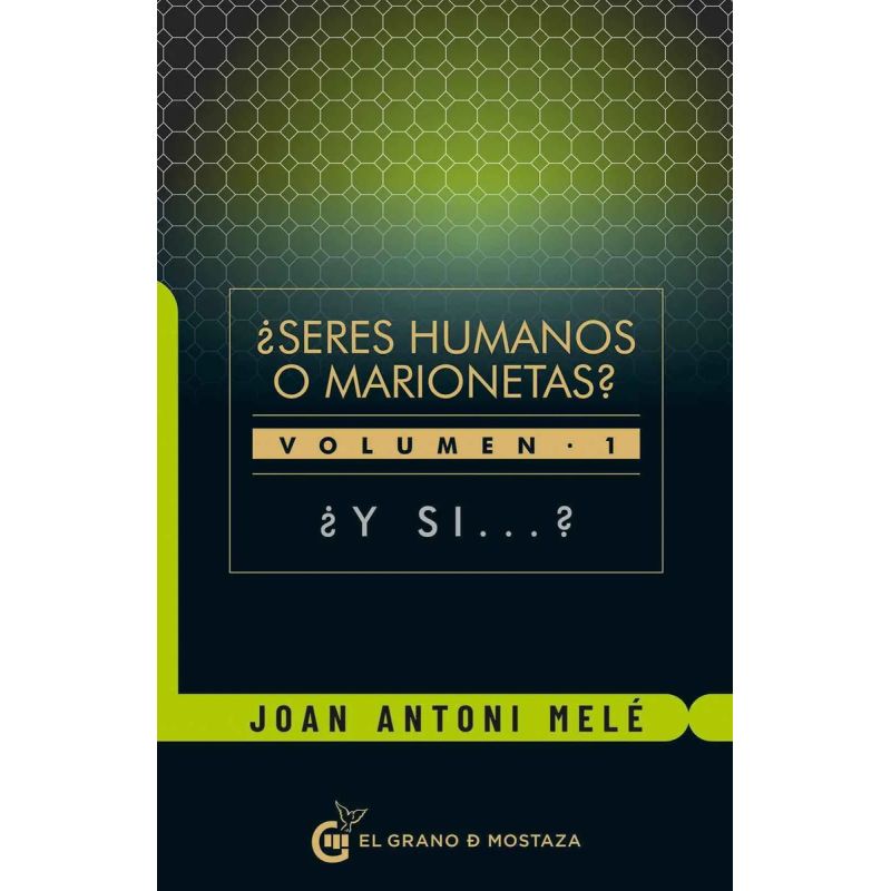 SERES HUMANOS O MARIONETAS? Y SI? VOLUMEN 1 (Nuevo)
