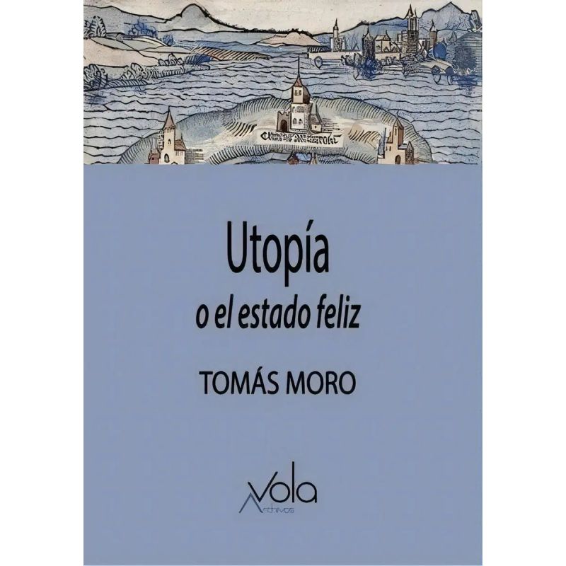 UTOPIA - O EL ESTADO FELIZ (Nuevo)