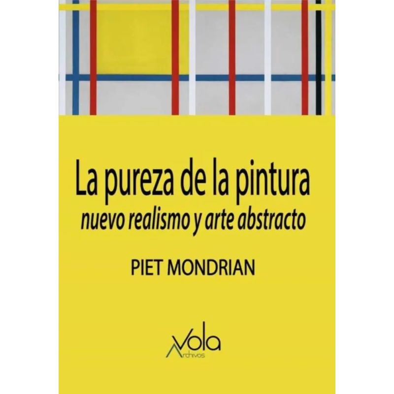 PUREZA DE LA PINTURA, LA - NUEVO REALISMO Y ARTE ABSTRACTO (Nuevo)