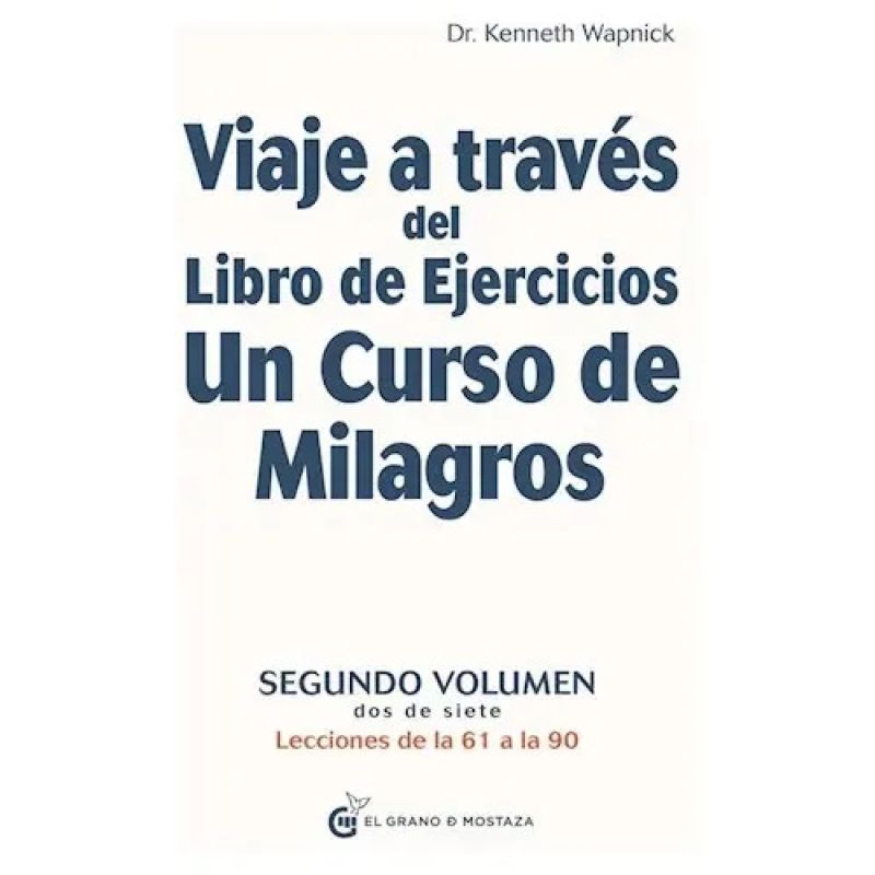 VIAJE A TRAVES DEL LIBRO DE EJERCICIOS UN CURSO DE MILAGROS - VOL 2 (Nuevo) - Miniatura 2