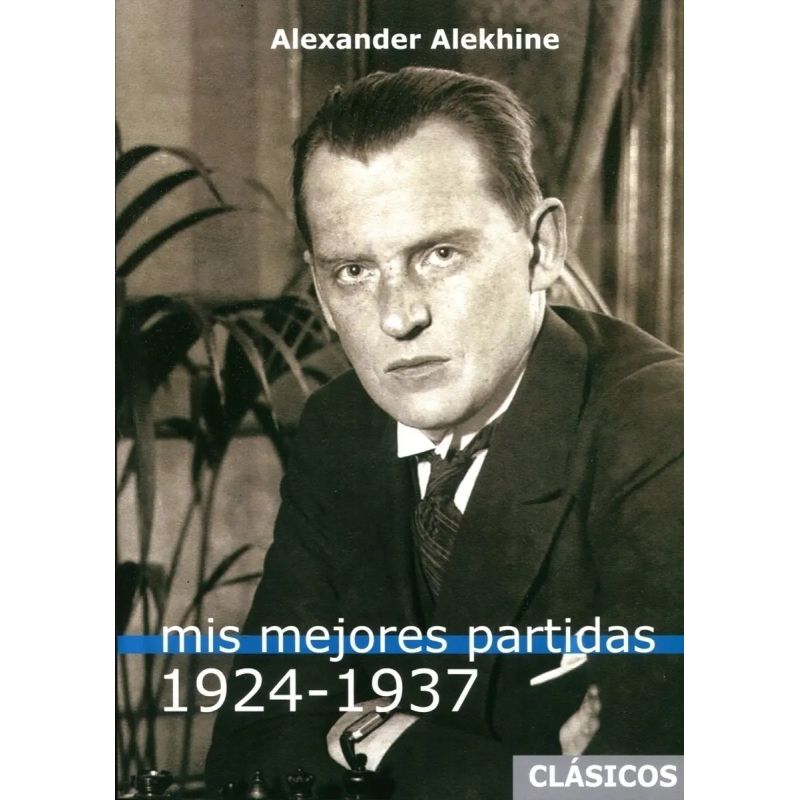 MIS MEJORES PARTIDAS (1924 - 1937) (Nuevo)
