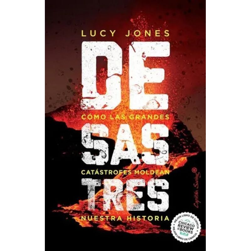 DESASTRES - COMO LAS GRANDES CATASTROFES MOLDEAN NUESTRA HISTORIA (Nuevo)
