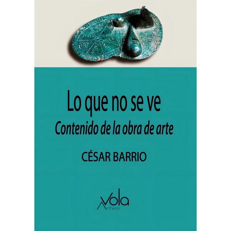 LO QUE NO SE VE - CONTENIDO DE LA OBRA DE ARTE (Nuevo)