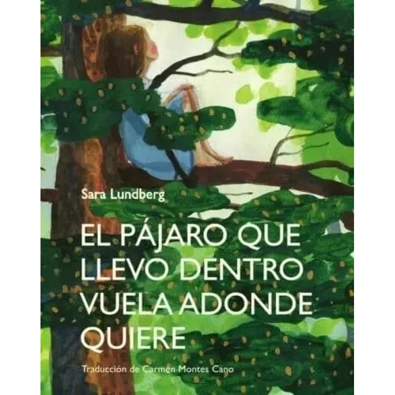 PAJARO QUE LLEVO DENTRO VUELA ADONDE QUIERE, EL - TD