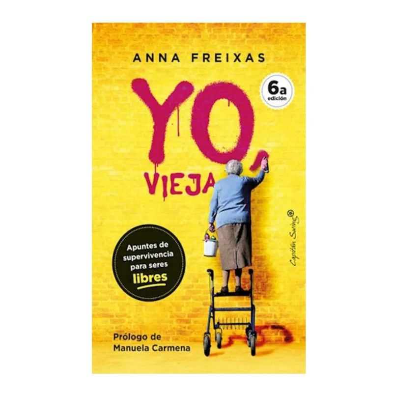 YO, VIEJA - APUNTES DE SUPERVIVENCIA PARA SERES LIBRES (Nuevo) - Miniatura 2