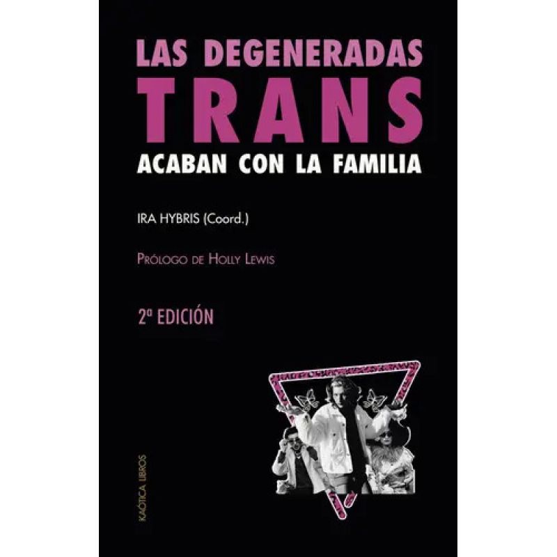 DEGENERADAS TRANS ACABAN CON LA FAMILIA, LAS (Nuevo)
