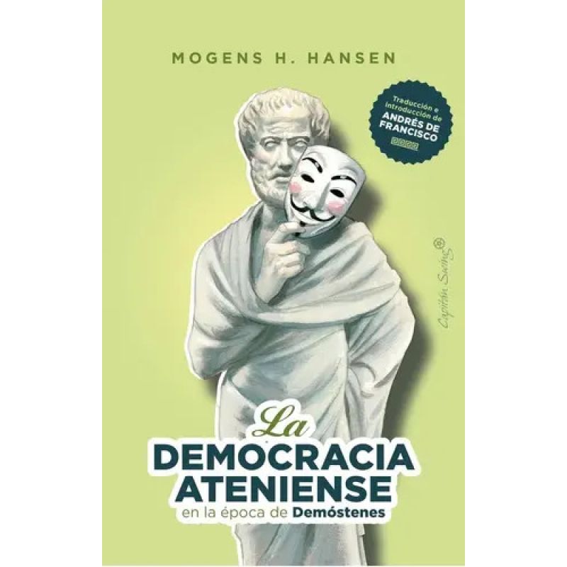 DEMOCRACIA ATENIENSE EN LA EPOCA DE DEMOSTENES, LA (Nuevo)