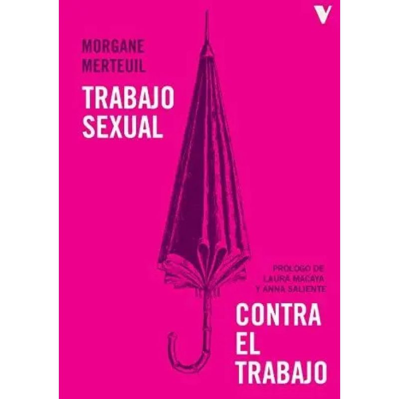 TRABAJO SEXUAL CONTRA EL TRABAJO (Nuevo)