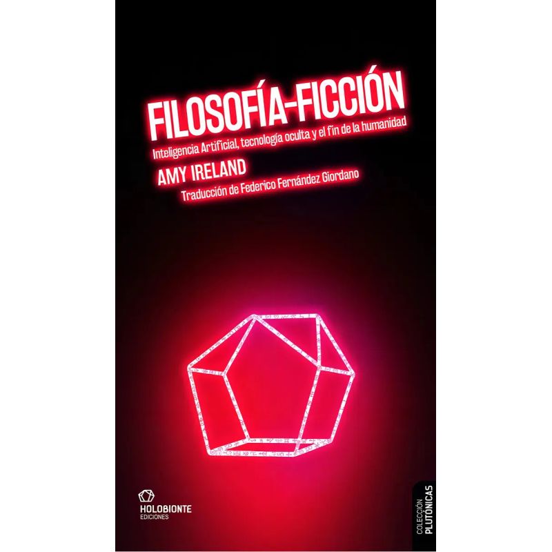 FILOSOFIA-FICCION - INTELIGENCIA ARTIFICIAL, TECNOLOGIA OCULTA Y EL FIN DE LA HUMANIDAD (Nuevo)