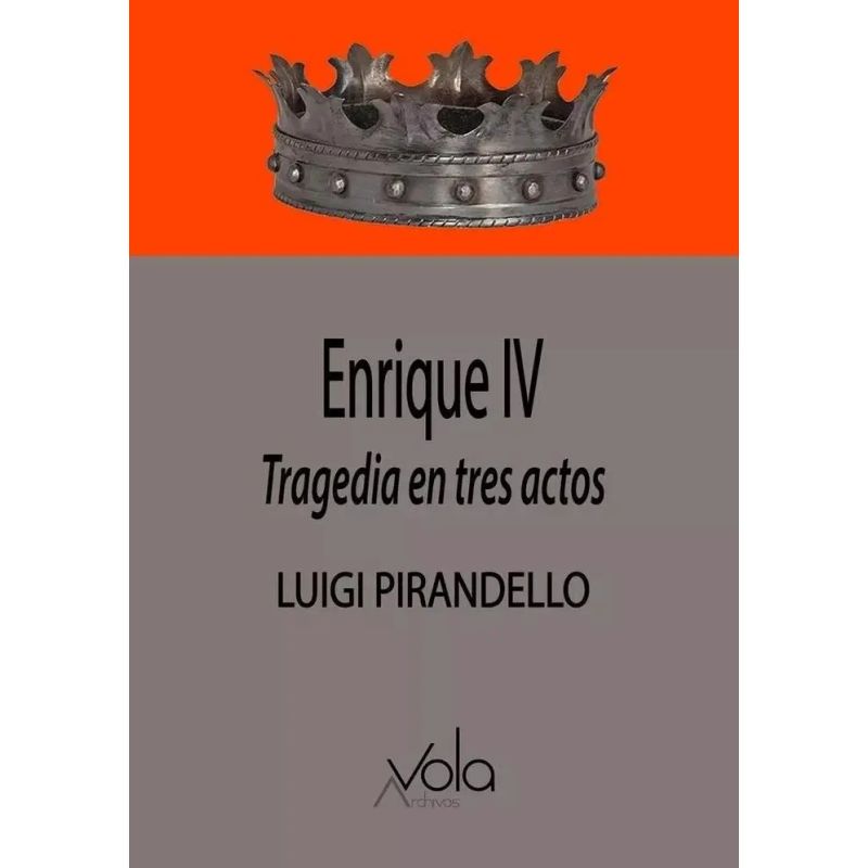 ENRIQUE IV - TRAGEDIA EN TRES ACTOS (Nuevo)