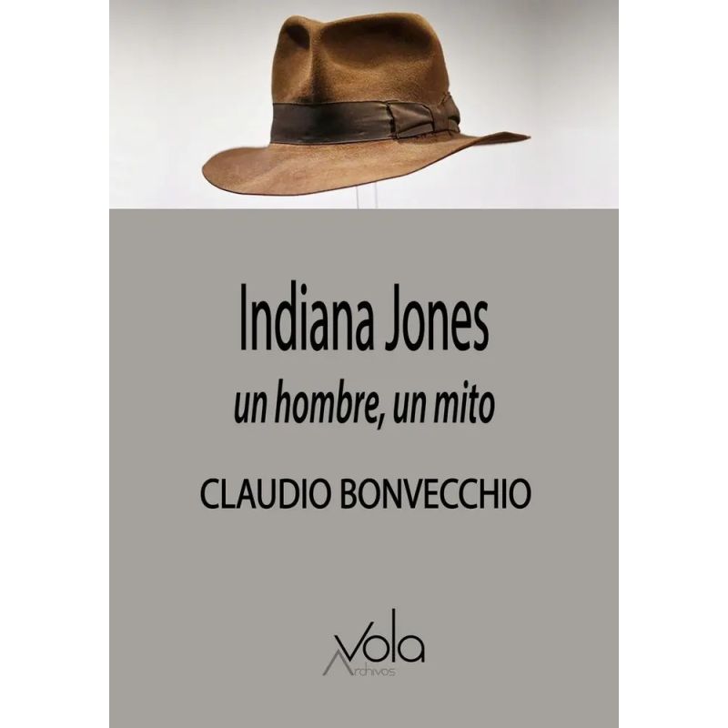 INDIANA JONES - UN HOMBRE, UN MITO (Nuevo)
