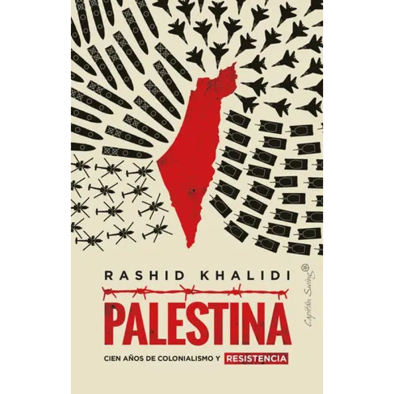 PALESTINA - CIEN AÑOS DE COLONIALISMO Y RESISTENCIA (Nuevo)