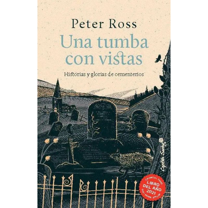 UNA TUMBA CON VISTAS - HISTORIAS Y GLORIAS DE CEMENTERIOS (Nuevo)