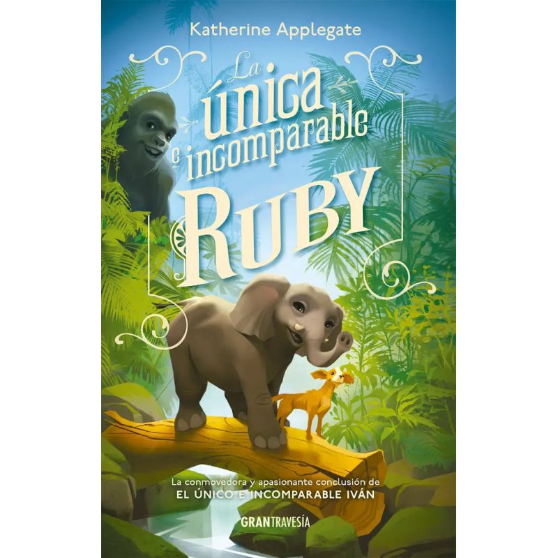 UNICA E INCOMPARABLE RUBY, LA  - EL UNICO E INCOMPARABLE IVAN 3 (Nuevo)