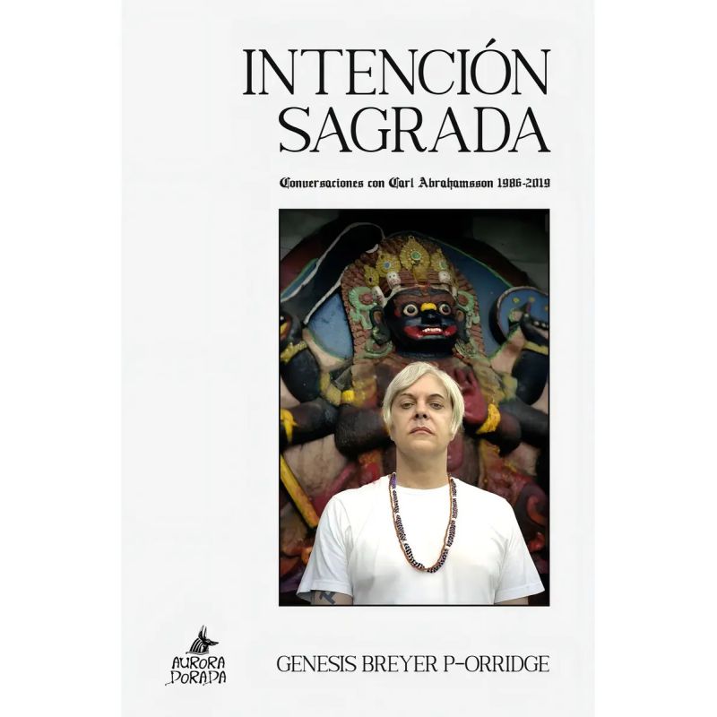 INTENCION SAGRADA - CONVERSACIONES CON CARL ABRAHAMSSON (1986-2019) (Nuevo)