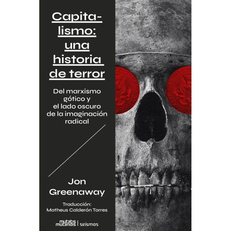 CAPITALISMO: UNA HISTORIA DE TERROR (Nuevo)