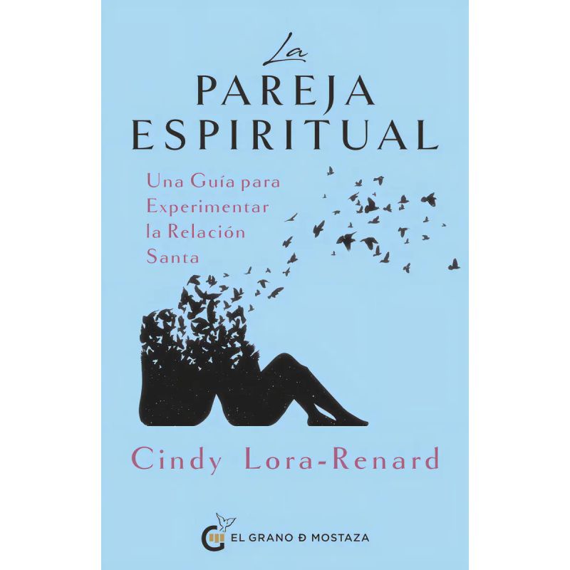 PAREJA ESPIRITUAL, LA - UNA GUIA PARA EXPERIMENTAR LA RELACION SANTA (Nuevo)