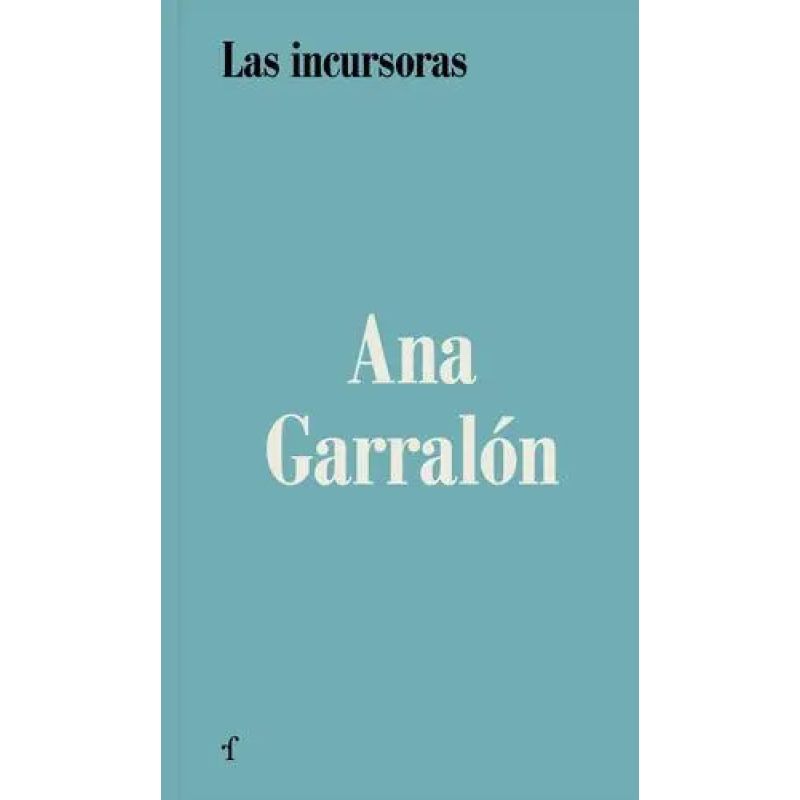 INCURSORAS, LAS (Nuevo)