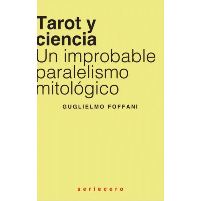 TAROT Y CIENCIA - UN IMPROBABLE PARALELISMO MITOLOGICO (Nuevo)
