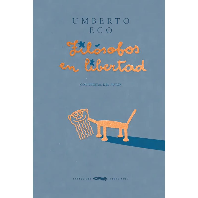 FILOSOFOS EN LIBERTAD - CON VIÑETAS DEL AUTOR - TD (Nuevo)
