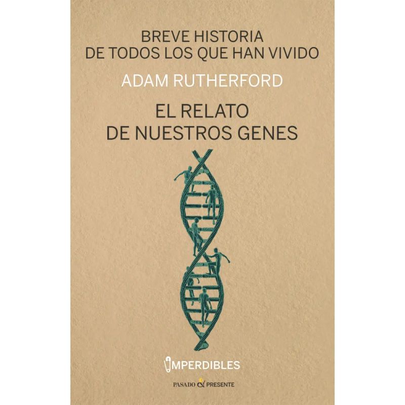 BREVE HISTORIA DE TODOS LOS QUE HAN VIVIDO - EL RELATO DE NUESTROS GENES (Nuevo)