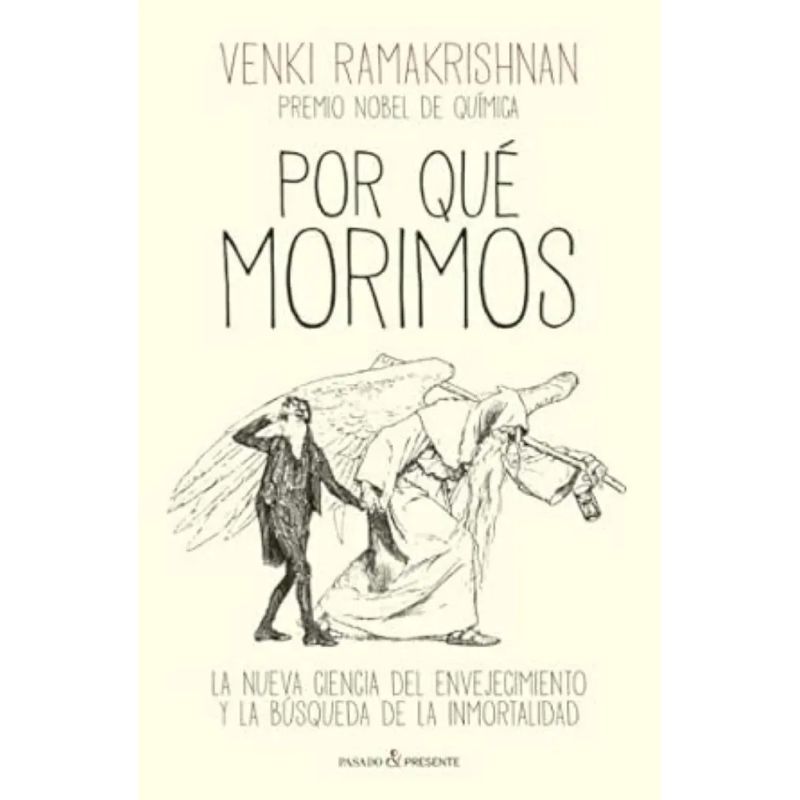 POR QUE MORIMOS - LA NUEVA CIENCIA DEL ENVEJECIMIENTO Y LA BUSQUEDA DE LA INMORTALIDAD (Nuevo)