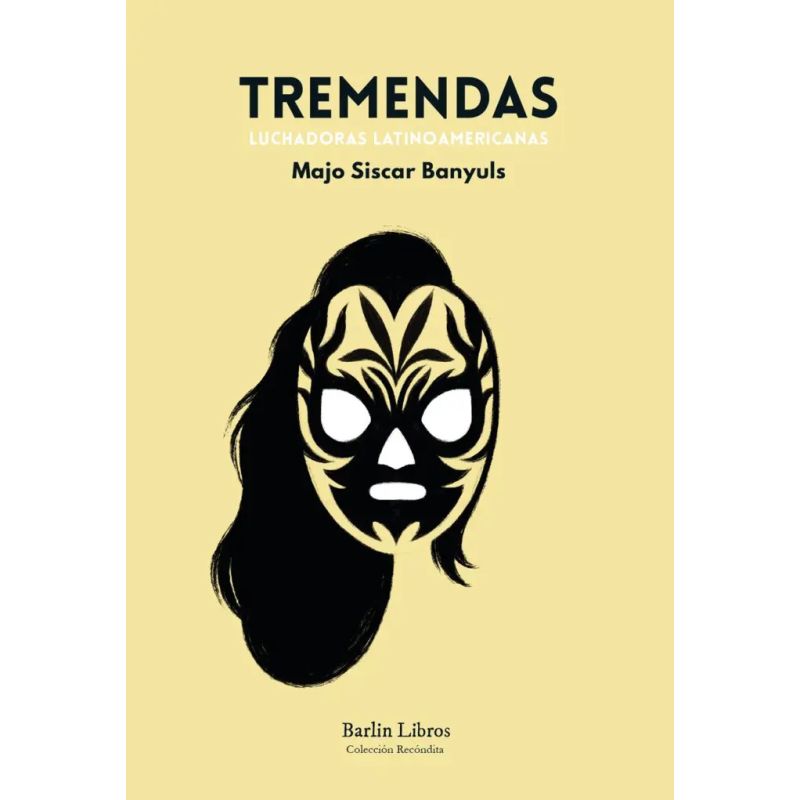 TREMENDAS - LUCHADORAS LATINOAMERICANAS (Nuevo)