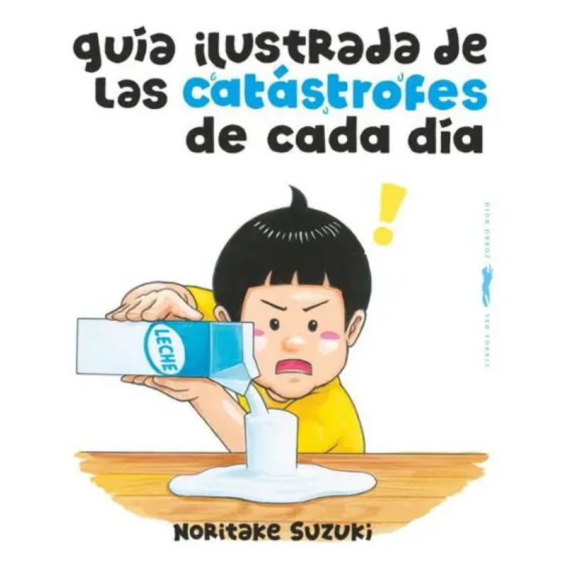 GUIA ILUSTRADA DE LAS CATASTROFES DE CADA DIA - TD (Nuevo)