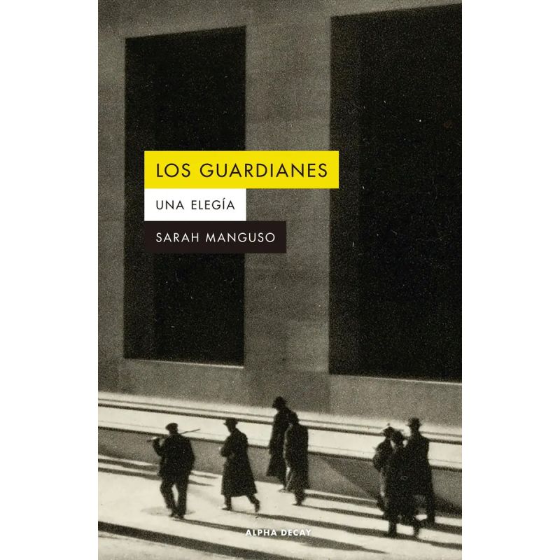 GUARDIANES, LOS - UNA ELEGIA (Nuevo)