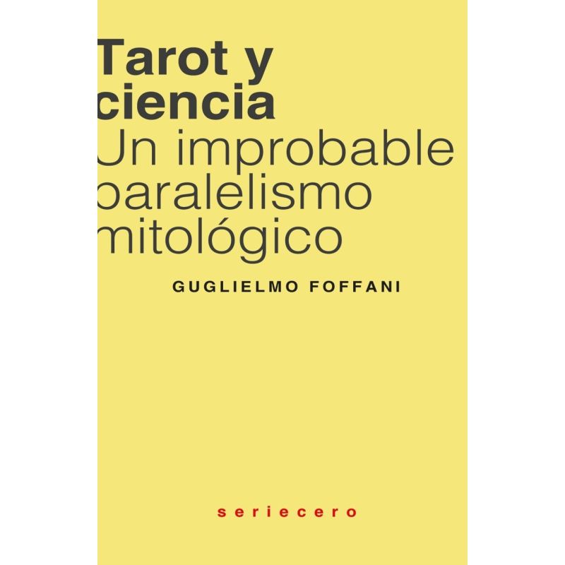 TAROT Y CIENCIA - UN IMPROBABLE PARALELISMO MITOLOGICO - N/ED. (Nuevo)