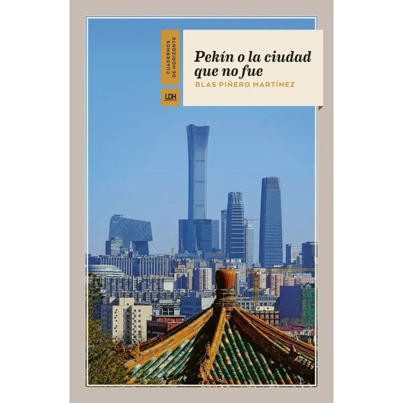 PEKIN O LA CIUDAD QUE NO FUE (Nuevo)