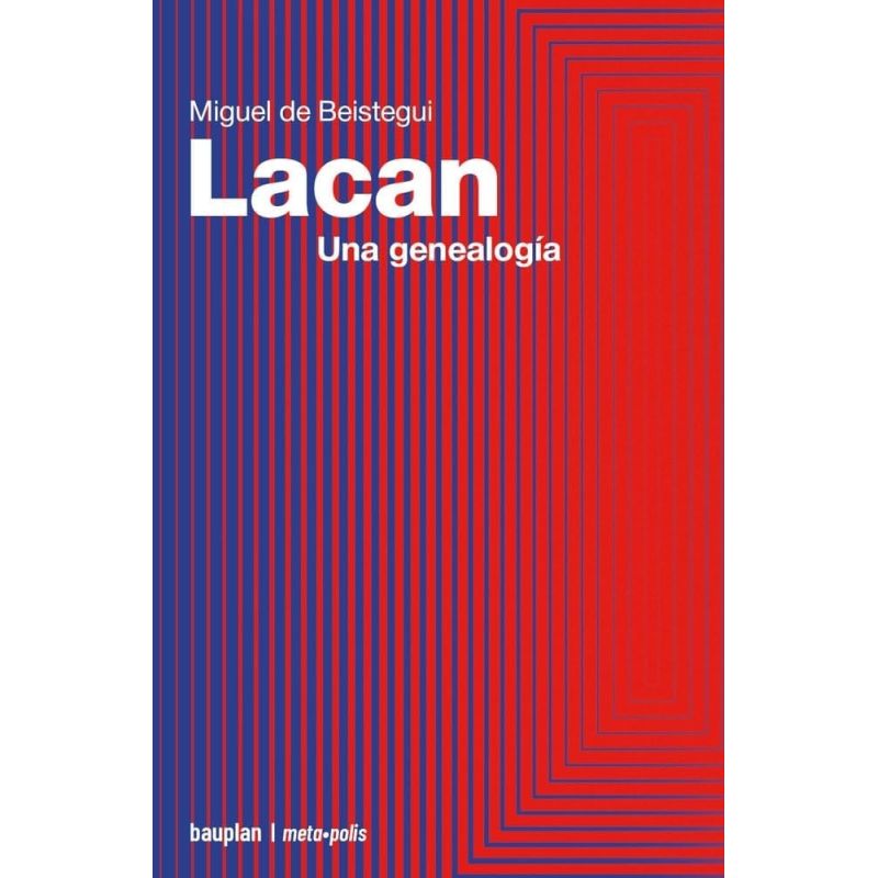 LACAN - UNA GENEALOGIA (Nuevo)
