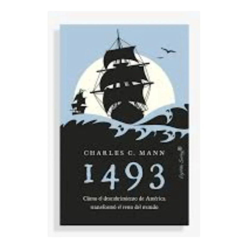 1493 - COMO EL DESCUBRIMIENTO DE AMERICA TRANSFORMO EL RESTO DEL MUNDO (Nuevo) - Miniatura 2