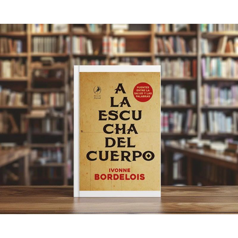 A LA ESCUCHA DEL CUERPO - PUENTES ENTRE LA SALUD Y EL LENGUAJE (Nuevo) - Miniatura 2